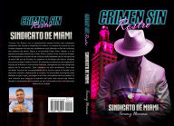 Title: Crimen Sin Rostro: Sindicato De Miami, Author: Tommy Herrera