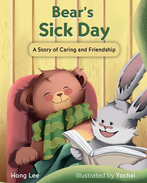 Bear's Sick Day: A Story of Caring and Friendship