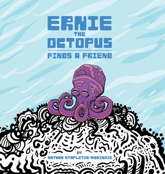 Ernie the Octopus: Finds a Friend