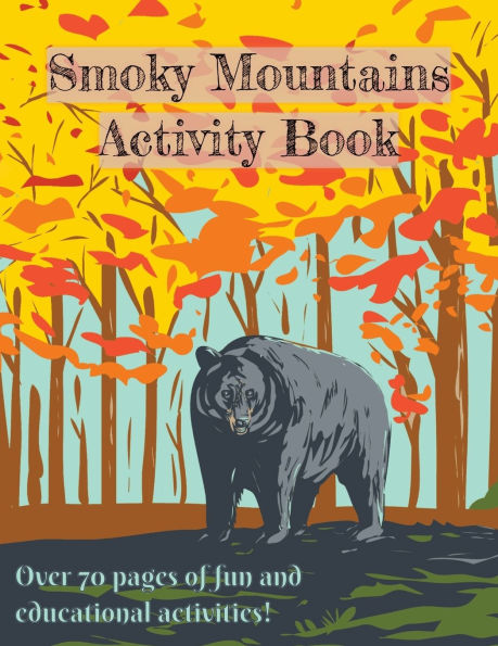 Smoky Mountain Activity Book for Kids: National Park Activity Book for kids