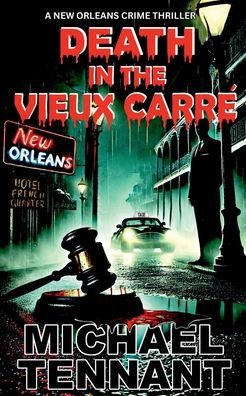 Death the Vieux Carre': A New Orleans Crime Thriller