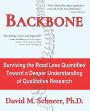 Backbone: Surviving the Road Less Quantified - Toward a Deeper Understanding of Qualitative Research