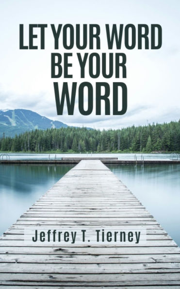 Let Your Word Be Your Word