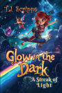 Glow in the Dark: A Streak of Light