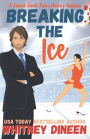 Breaking the Ice: A Sweet Small Town Hockey Romcom: Part of: Love on Thin Ice (7 books)
