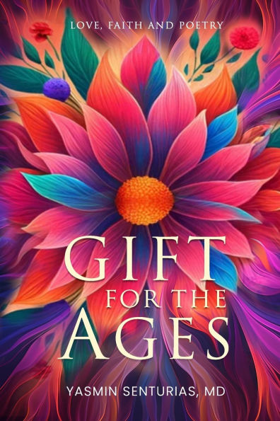Gift for the Ages: Love, Faith and Poetry