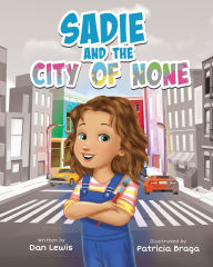 Title: Sadie and the City of None, Author: Patricia Braga