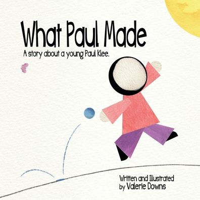 What Paul Made: a story about young Klee.