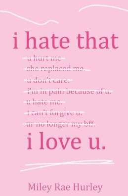 i hate that i love u.