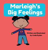 Title: Marleigh's Big Feelings, Author: Linda Ryden