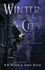 Winter in the City: A Collection of Dark Speculative Fiction