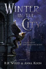 Winter in the City: A Collection of Dark Speculative Fiction