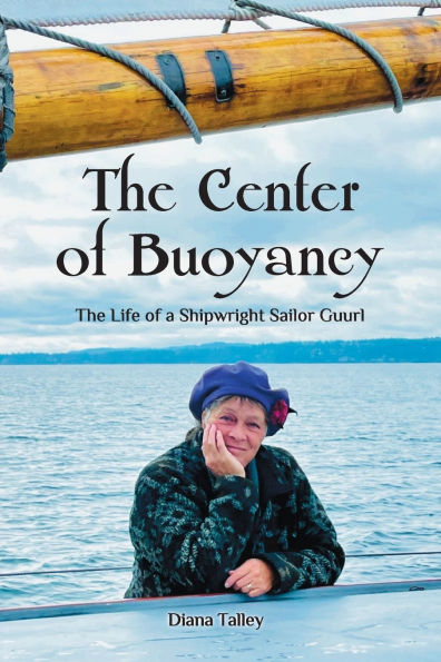 The Center of Buoyancy: The Life of a Shipwright Sailor Guurl