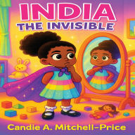 Title: India the Invisible, Author: Candie A Mitchell-Price