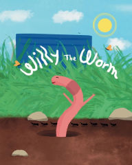 Title: Willy the Worm, Author: George McMann