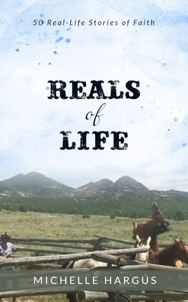 Reals of Life: 50 Real-Life Stories Faith (color interior)