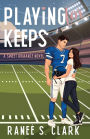 Playing For Keeps