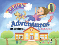 Title: Addie's Adventures at School, Author: M&s Gordon