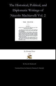 Title: The Historical, Political, and Diplomatic Writings of Niccolo Machiavelli Volume 2, Author: Niccolò Machiavelli