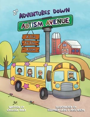 Adventures Down Autism Avenue - A Trip to the Farm: Story for Kids Learn About Acceptance, Inclusion, and Friendship