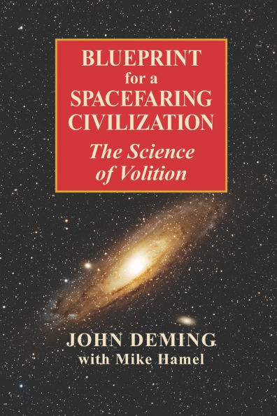 Blueprint for a Spacefaring Civilization: The Science of Volition