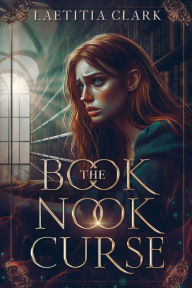 Title: The Book Nook Curse, Author: Laetitia Clark