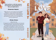 Title: Hate To Love You: An Ellington U Novel, Author: Rae Quinn