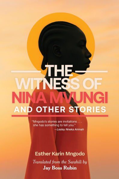 The Witness of Nina Mvungi and Other Stories