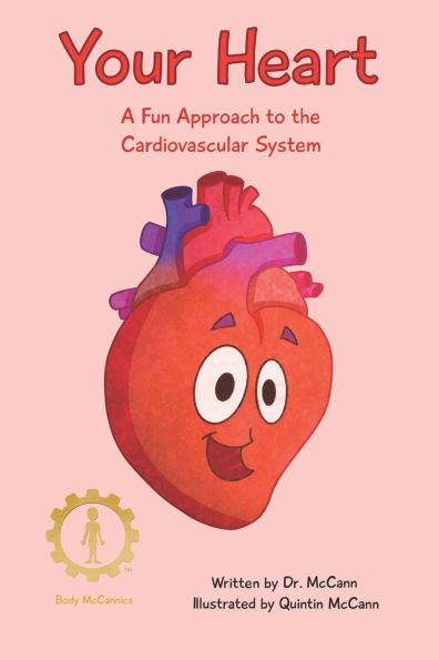 Your Heart: A Fun Approach to the Cardiovascular System