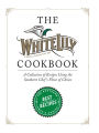 The White Lily Cookbook: A Collection of Recipes Using the Southern Chef's Flour of Choice
