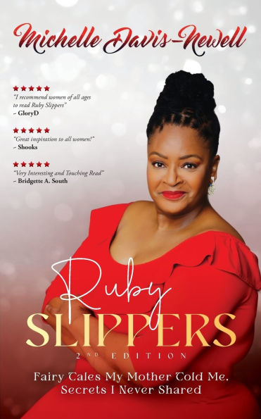 Ruby Slippers: Fairy Tales My Mother Told Me, Secrets I Never Shared