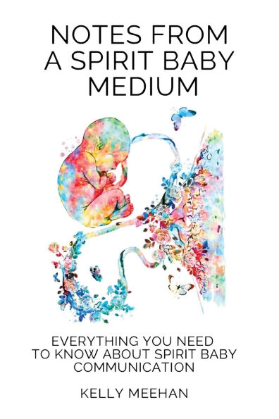 Notes From A Spirit Baby Medium