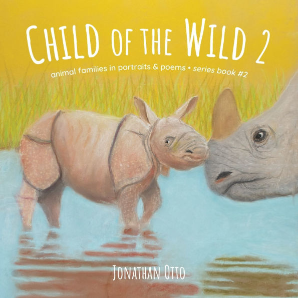 Child of the Wild: Animal Families in Portraits & Poems