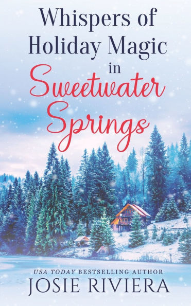 Whispers of Holiday Magic in Sweetwater Springs: A Sweet, Clean, and Wholesome Contemporary Cozy Mystery Romance