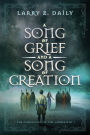 A Song of Grief and a Song of Creation: Book Three of the Chronicles of the Lawbreaker
