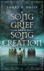 A Song of Grief and a Song of Creation: Book Three of the Chronicles of the Lawbreaker