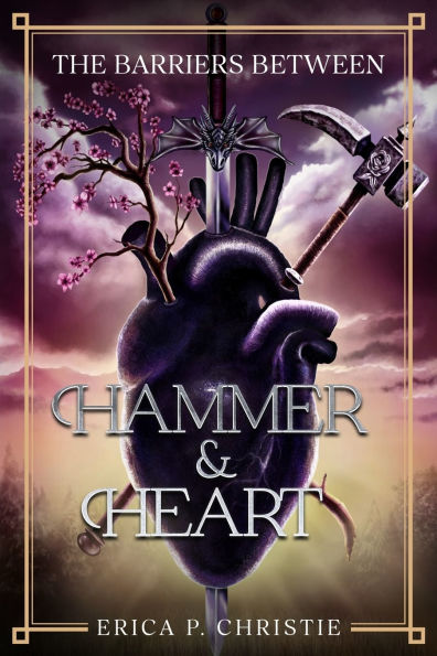 The Barriers Between Vol. 1 Hammer and Heart: Heart