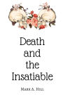 Death and the Insatiable