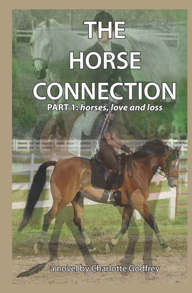The Horse Connection part 1: horses, love and loss