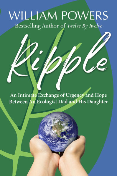 Ripple: An Intimate Exchange of Urgency and Hope Between An Ecologist Dad and His Daughter