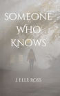 Someone Who Knows