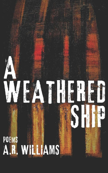 A Weathered Ship: Poems