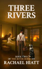 Three Rivers: Book II