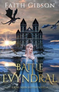 Title: Battle of Evyndral, Author: Faith Gibson