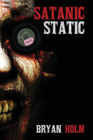 Free download of it books Satanic Static MOBI RTF (English literature) 9798991434591 by Bryan Holm