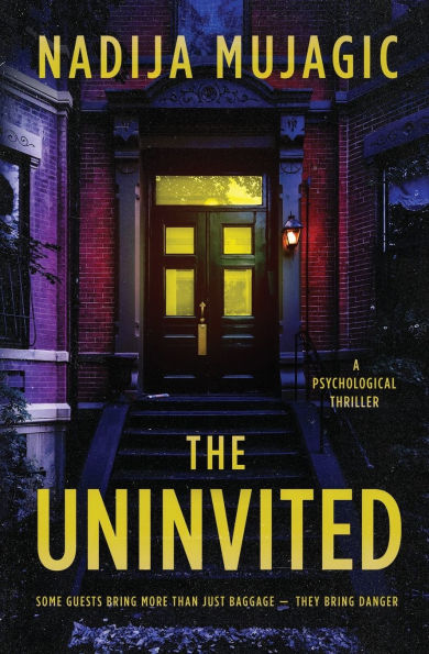 The Uninvited: A Psychological Thriller