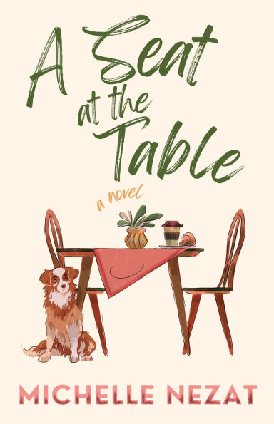 a Seat at the Table: Contemporary Christian Redemption Story with Hint of Romance