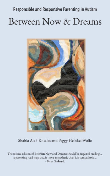 Responsible and Responsive Parenting Autism: Between Now Dreams