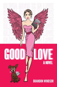 Google ebooks download Good Love: A Novel: MOBI 9798991458023 by Brandon Windsor (English literature)