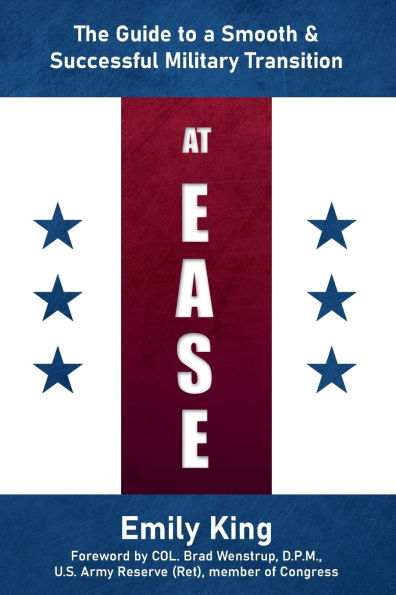 At Ease: The Guide to a Smooth & Successful Military Transition